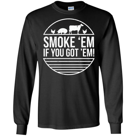 Bbq T-shirt Smoke 'em If You Got 'em Black