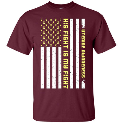 Uterine Awareness His Fight Is My Fight Peach Ribbon Stars Flag Of Usa Shirt Maroon