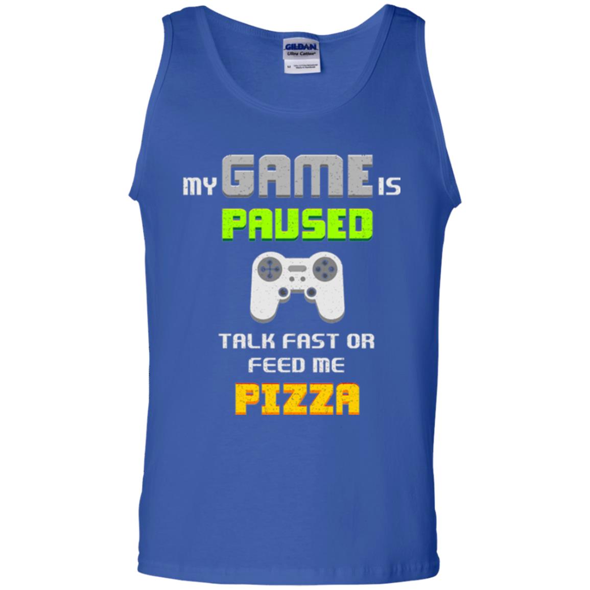 My Game Is Paused Talk Fast Or Feed Me Pizza Gamer T-shirt Royal
