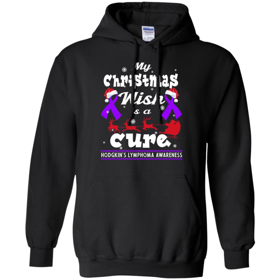 My Christmas Wish Is A Cure Hodgkin's Lymphoma Awareness ShirtG185 Gildan Pullover Hoodie 8 oz.