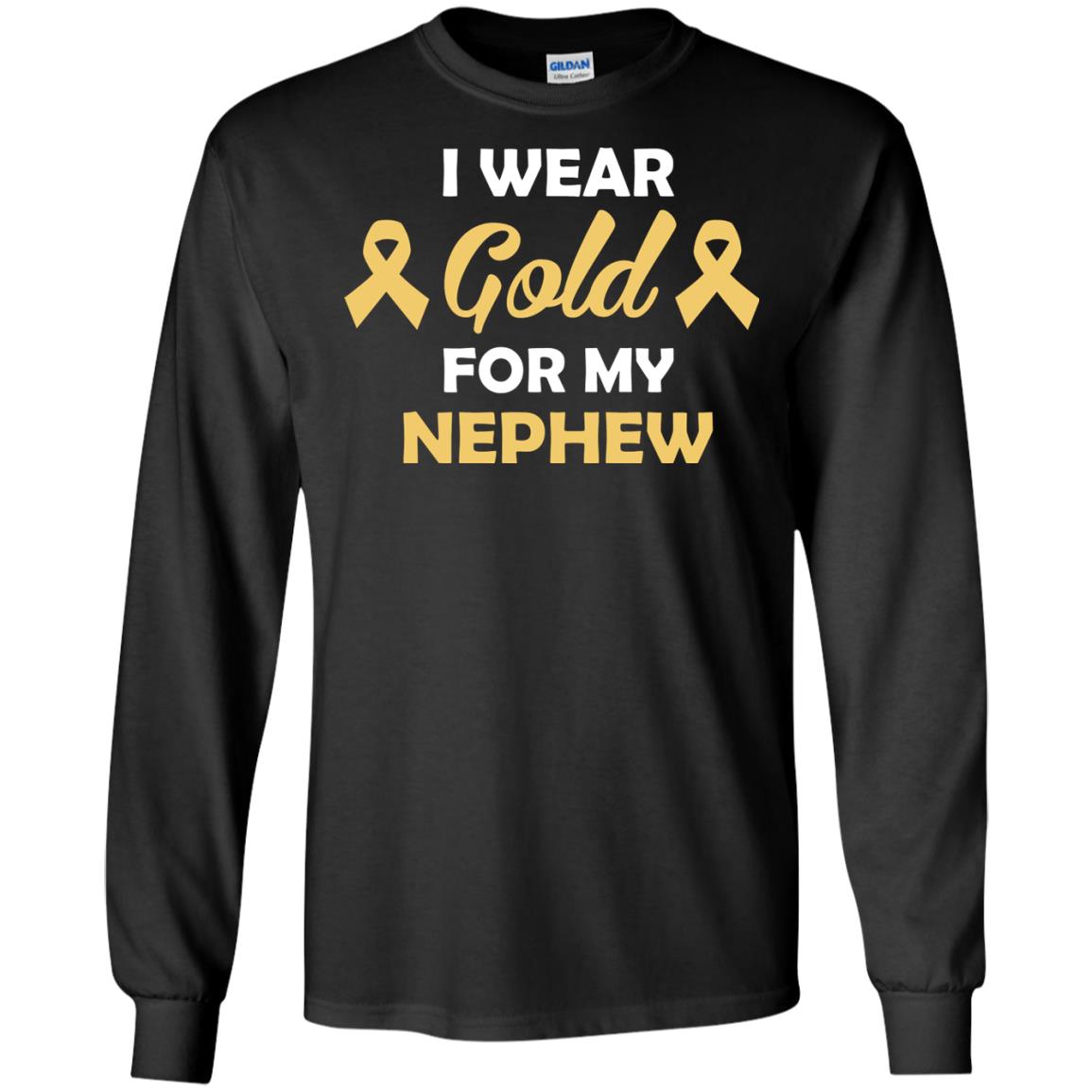 I Wear Gold For My Nephew Childhood Cancer Awareness ShirtG240 Gildan LS Ultra Cotton T-Shirt
