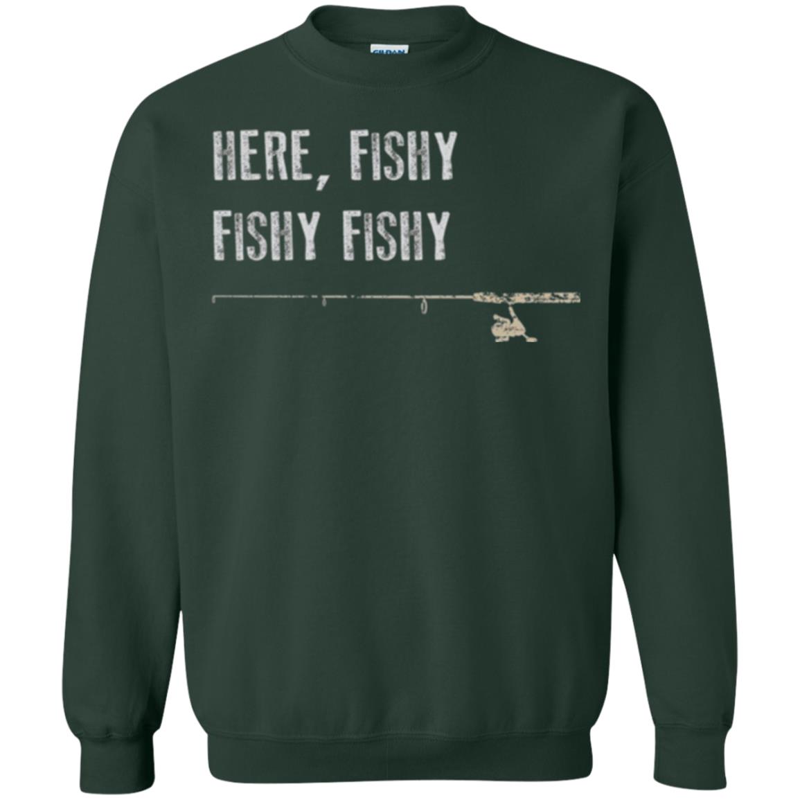 Fishing Lover T-shirt Here Fishy Fishy Forest Green