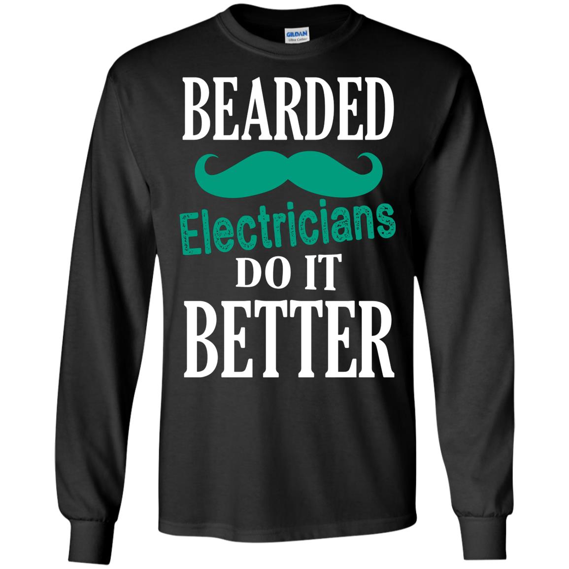 Bearded Electricians Do It Better Best Idea Shirt For Bearded Electricians Black