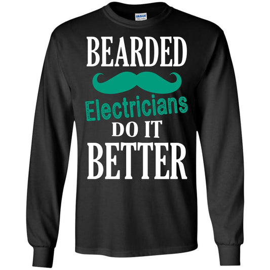 Bearded Electricians Do It Better Best Idea Shirt For Bearded Electricians Black