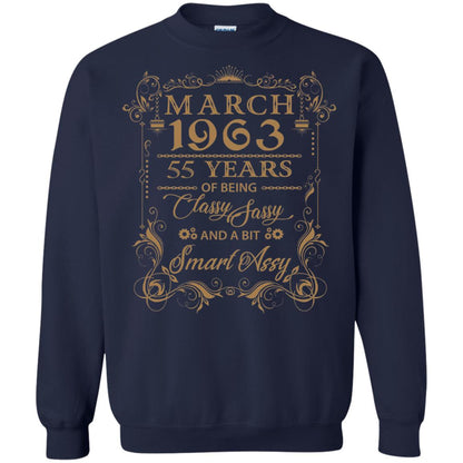 55th Birthday T-shirt March 1963 55 Years Of Being Classy Sassy Navy