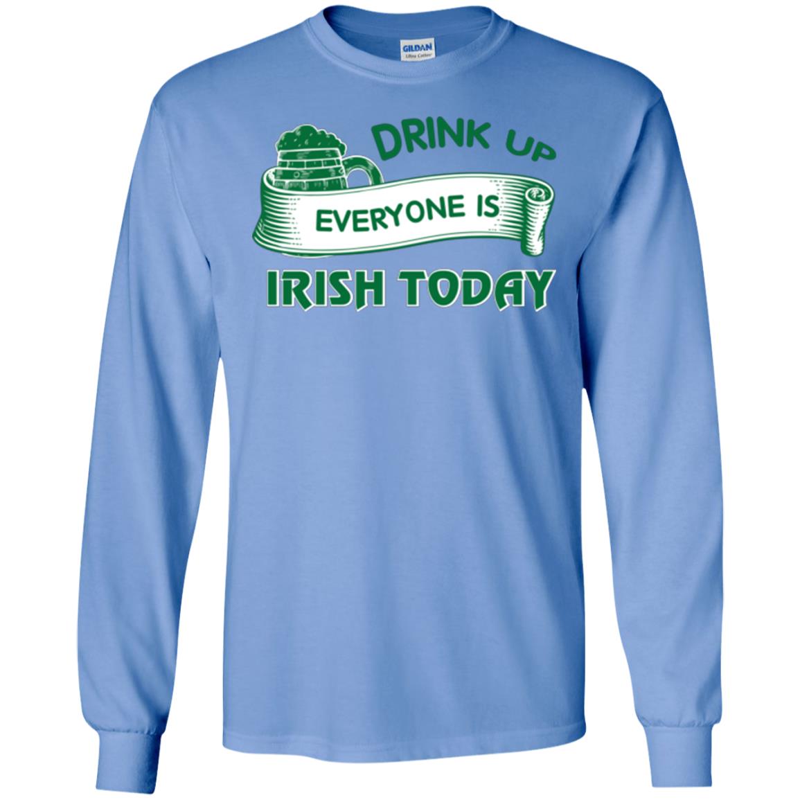 Saint Patrick's Day T-shirt Drink Up Everyone Is Irish Today Carolina Blue