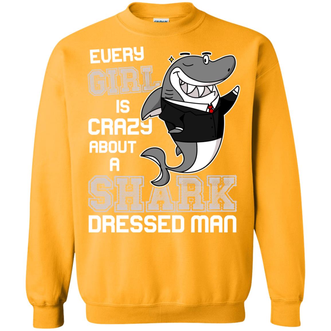 Every Girl Is Crazy About A Shark Dressed Man Gold