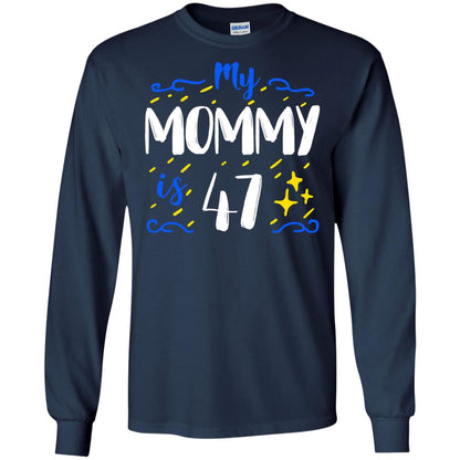 My Mommy Is 47 47th Birthday Mommy Shirt For Sons Or Daughters Navy