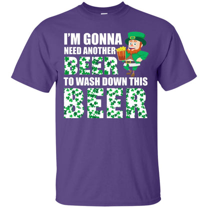 I_m Gonna Need Another Beer To Wash Down This Beer Patrick_s Day T-shirt Purple