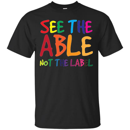 See The Able Not The Label Autism Awareness Shirt Black