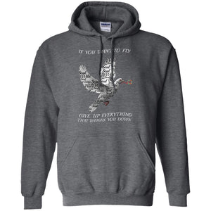 If You Want To Fly Give Up Everything That Weighs You Down Peace Sign ShirtG185 Gildan Pullover Hoodie 8 oz.