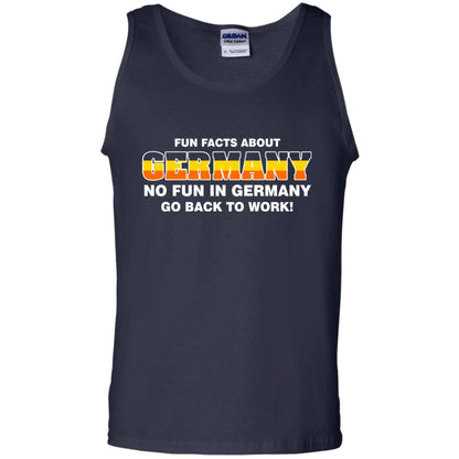 Fun Facts About Germany No Fun In Germany Go Back To Work Shirt Navy