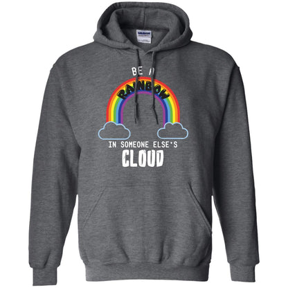 Be A Rainbow In Someone Else_s Cloud Shirt Dark Heather