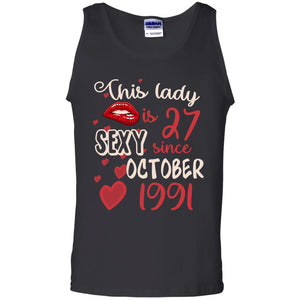 This Lady Is 27 Sexy Since October 1991 27th Birthday Shirt For October WomensG220 Gildan 100% Cotton Tank Top