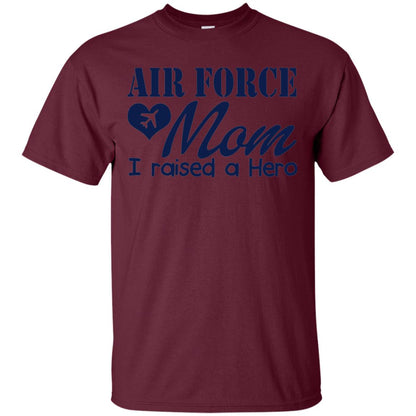 Air Force Mom T-shirt I Raise A Hero Maroon