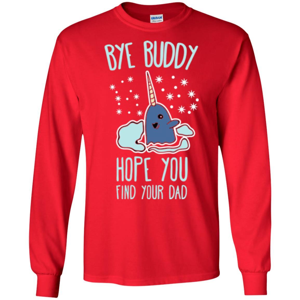 Family T-shirt Bye Buddy Hope You Find Your Dad Red