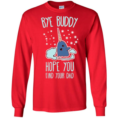 Family T-shirt Bye Buddy Hope You Find Your Dad Red
