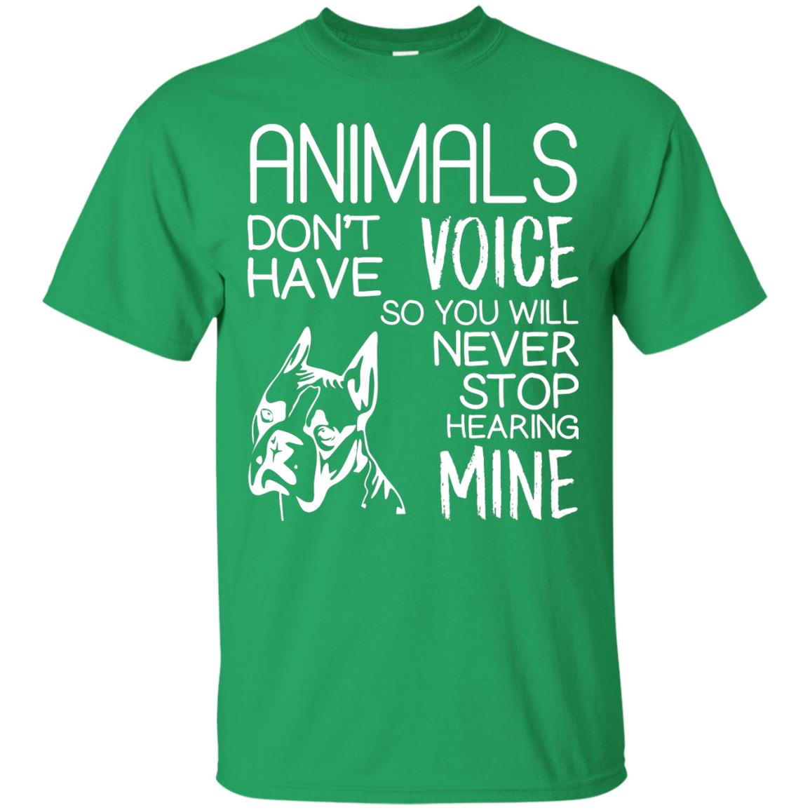 Animals Don't Have A Voice Dog Lover T-shirt Irish Green