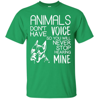 Animals Don't Have A Voice Dog Lover T-shirt Irish Green