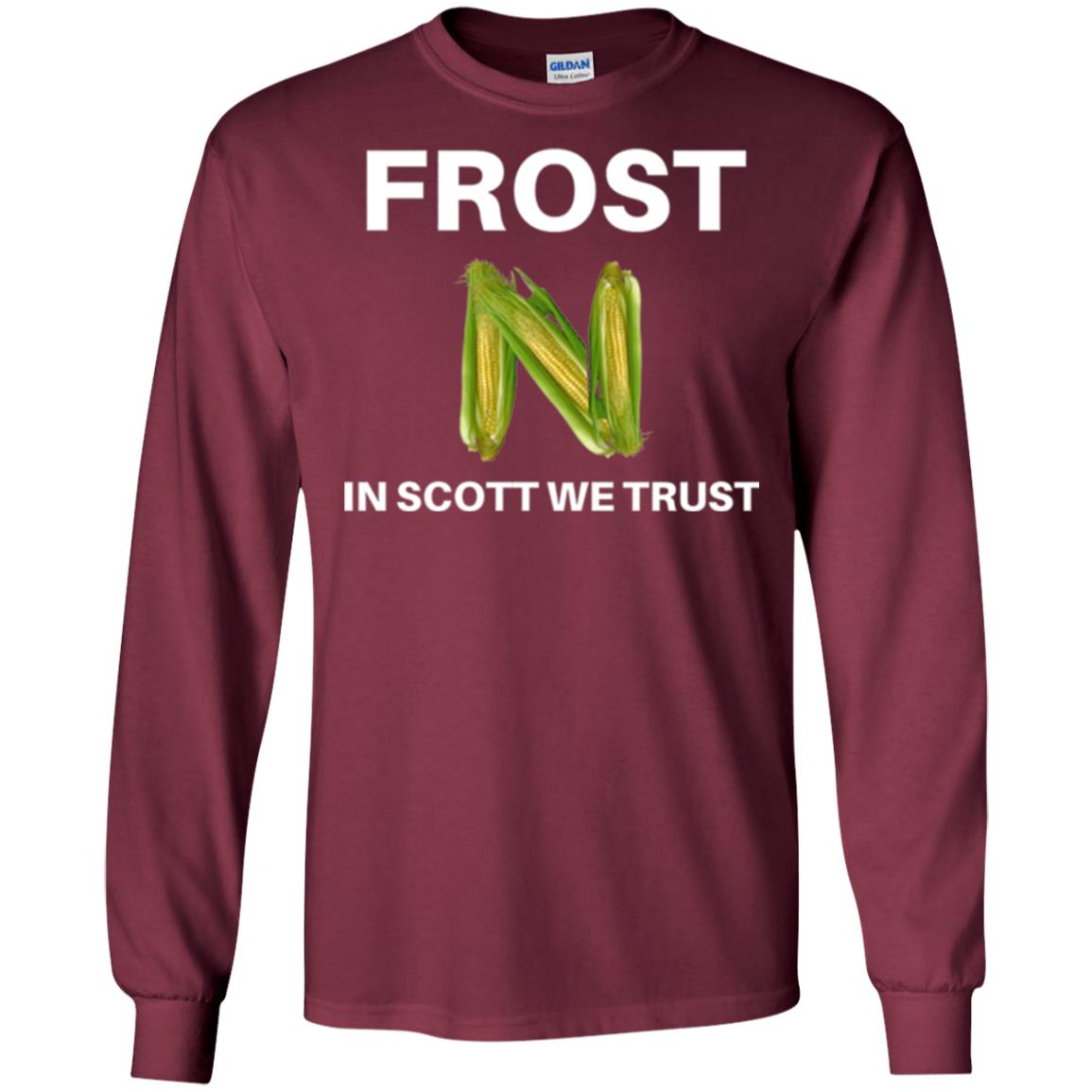 Frost Scott We Trust Nebraska Football Coach T-shirt Maroon