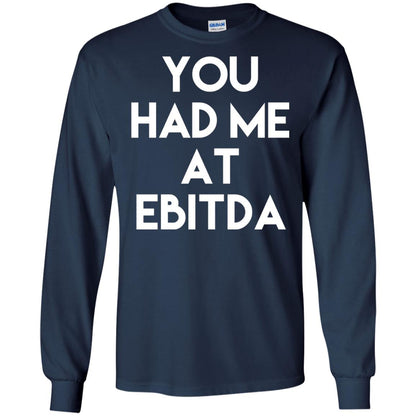 Accounting Cpa T-shirt You Had Me At Ebitda Navy