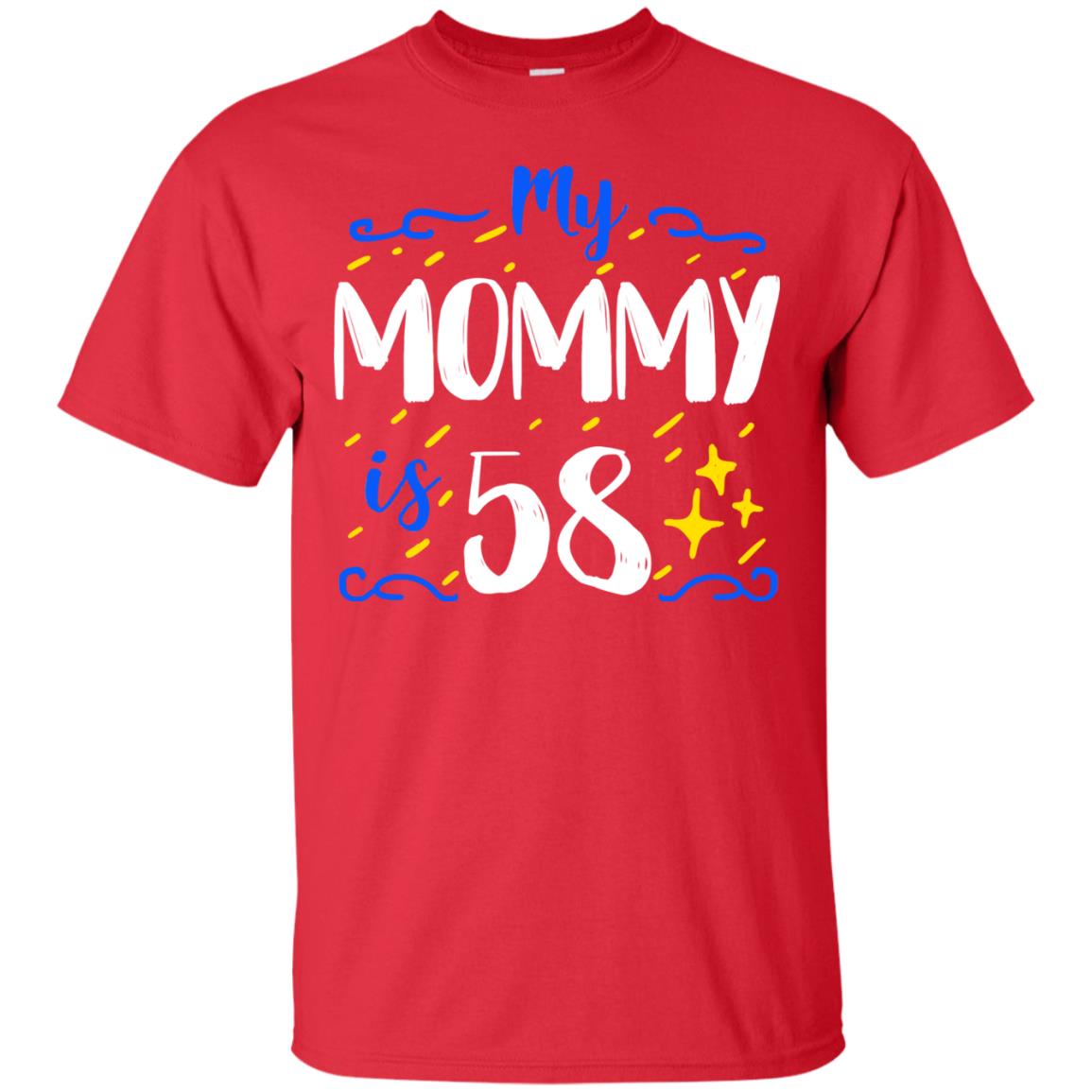 My Mommy Is 58 58th Birthday Mommy Shirt For Sons Or Daughters Red