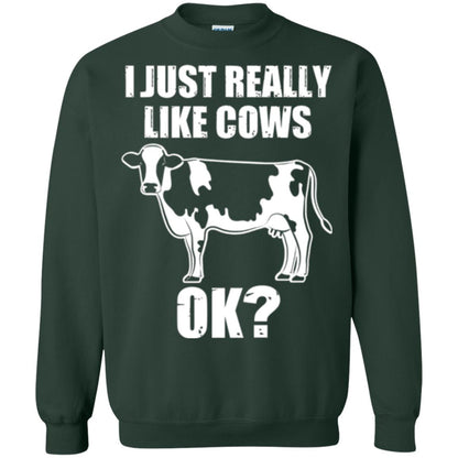 Cow Lovers T-shirt I Just Really Like Cows Ok Forest Green