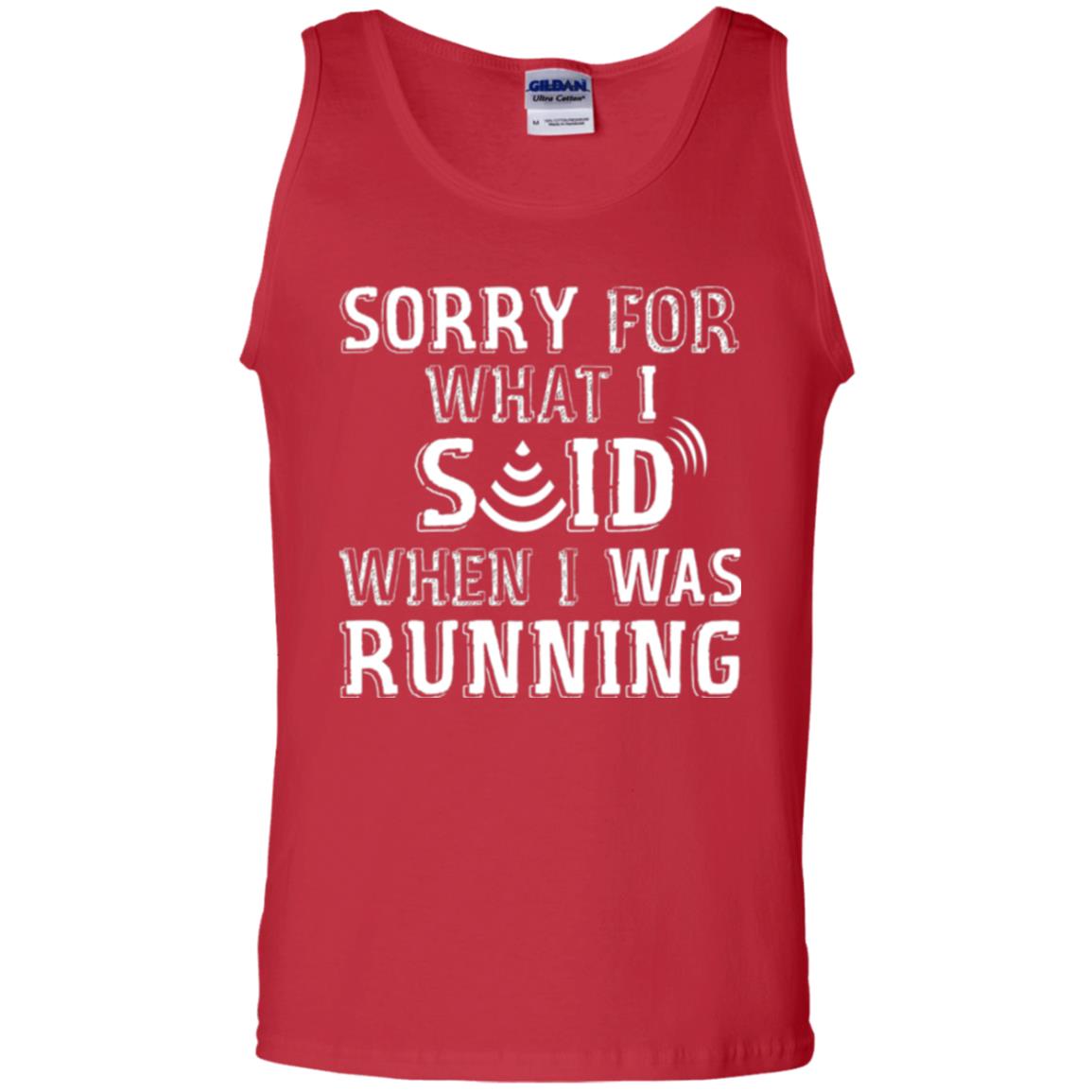 Runner T-shirt Sorry For What I Said When I Was Running Red