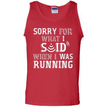 Runner T-shirt Sorry For What I Said When I Was Running Red
