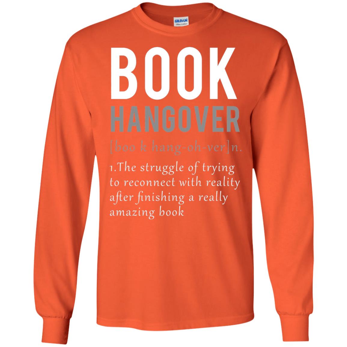 Book Hangover Definition Book Worm Reading Lover T-shirt Orange