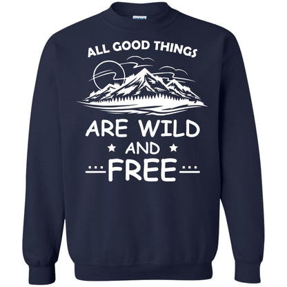 All Good Things Are Wild And Free Shirt For Hiking Lover Navy