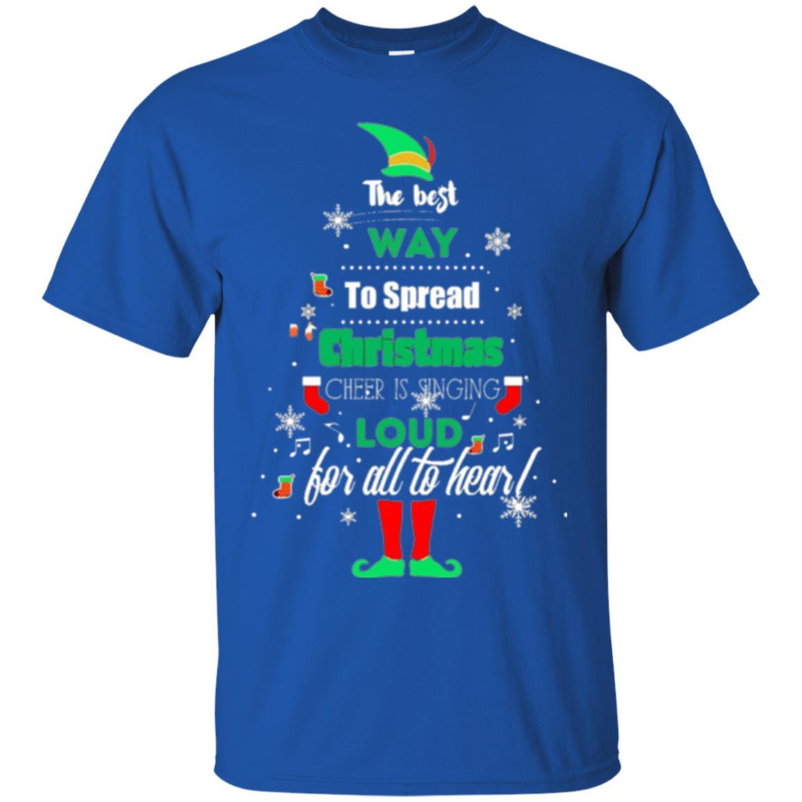 Elf Christmas T-shirt The Best Way To Spread Christmas Cheer Royal