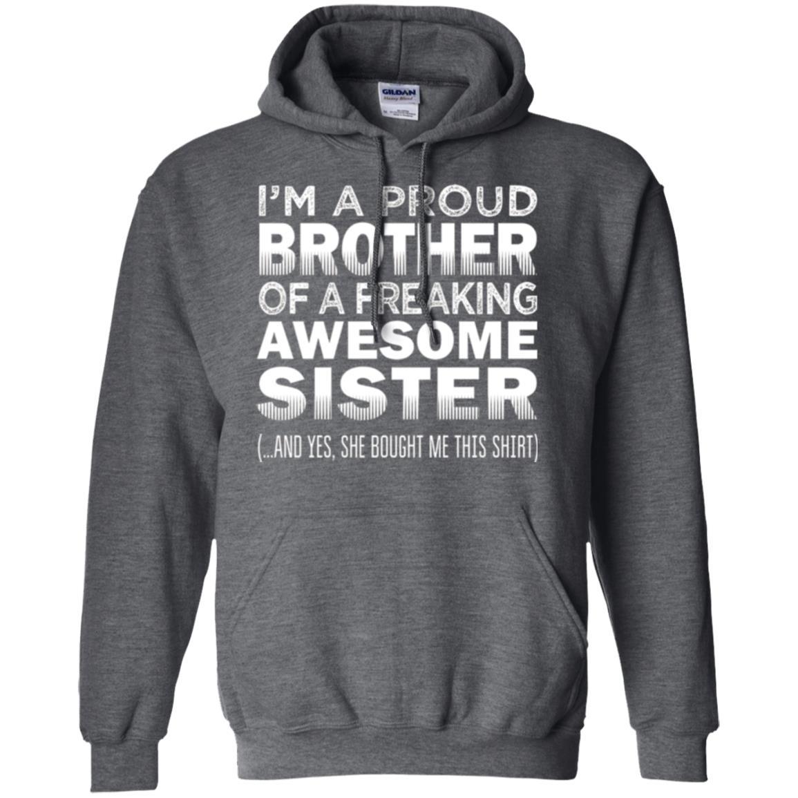 Brother T-shirt Proud Brother Of Freaking Awesome Sister Dark Heather