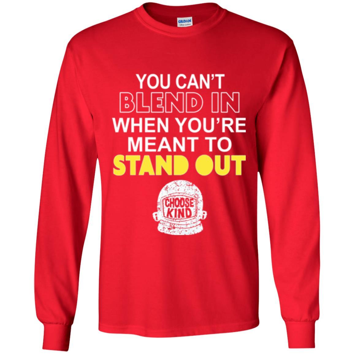 Anti Bullying T-shirt You Can't Blend In When You're Meant To Stand Out Red