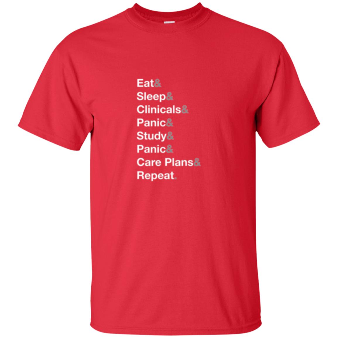 Nurse T-shirt Eat Sleep Clinicals Panic Study Panic Care Plans Repeat Red