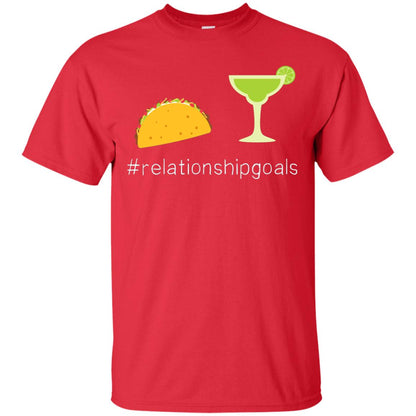 Relationship Goals Taco Tequila Cinco De Mayo Shirt Red