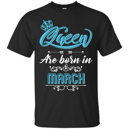 Brithday T-Shirt Queen Are Born In March Black
