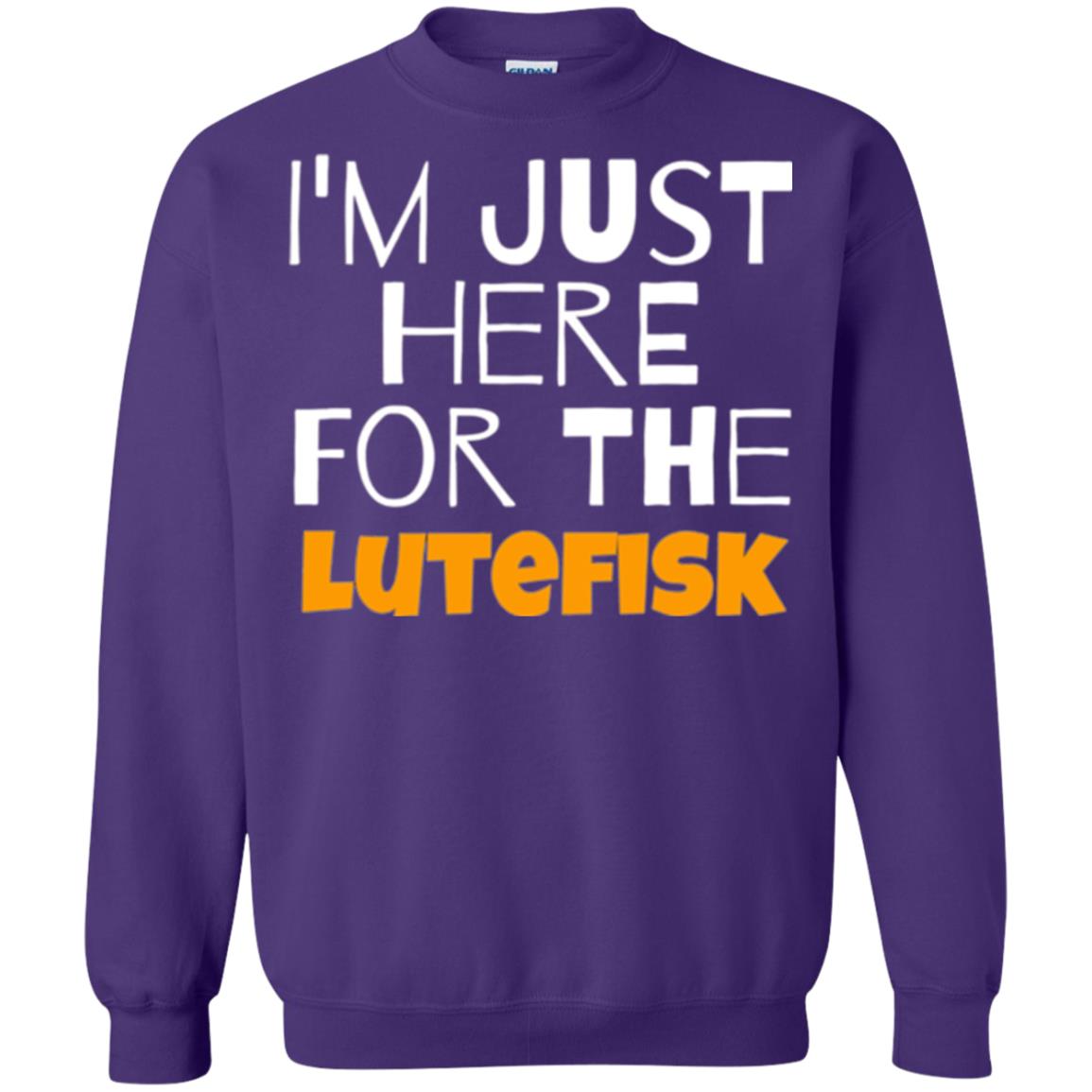 Lutefisk Lovers T-shirt I_m Just Here For The Lutefisk Purple