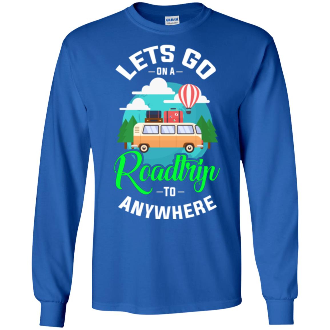 Camping T-shirt Lets Go On A Roadtrip To Anywhere Royal