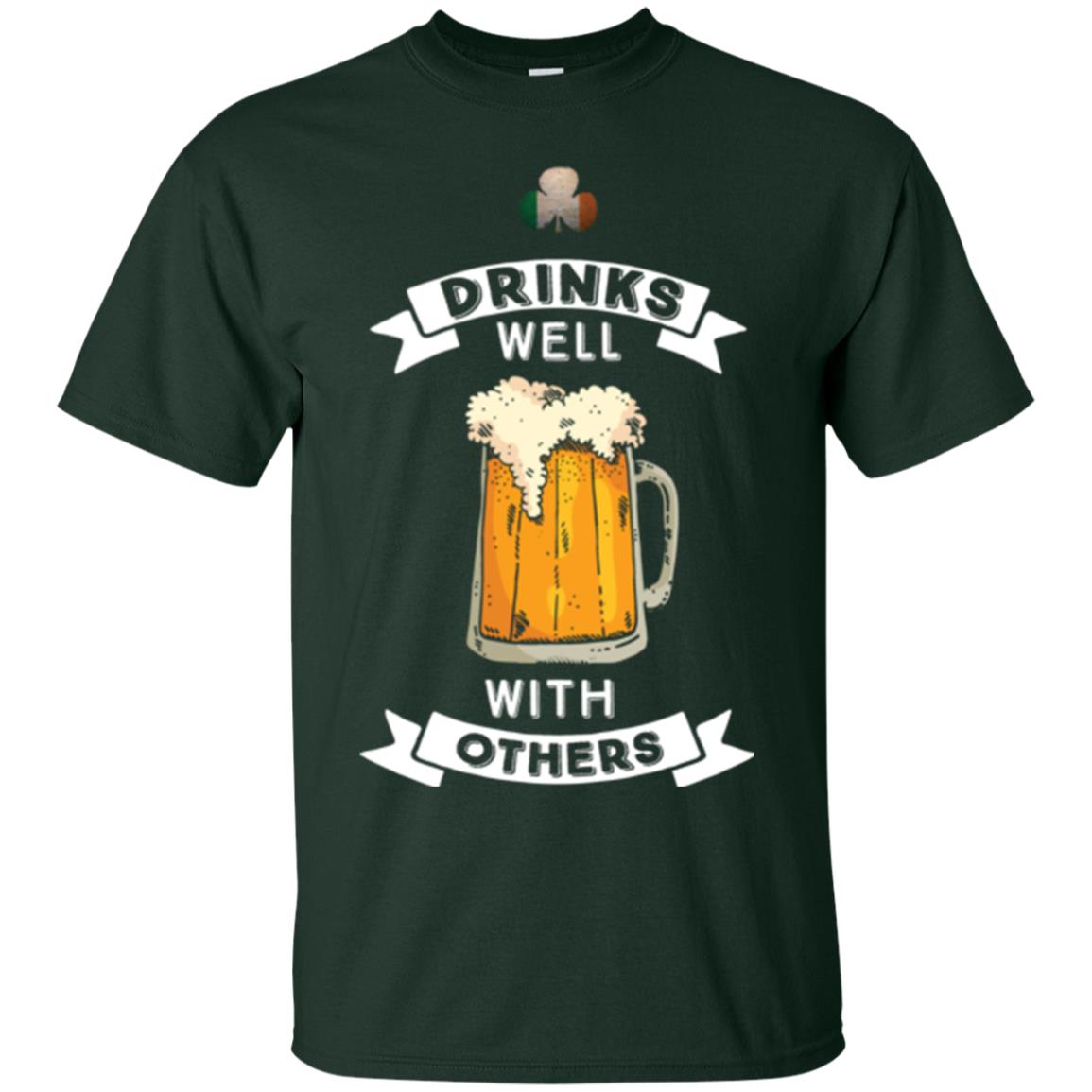 St. Patrick's Day T-shirt Drinks Well With Others Forest