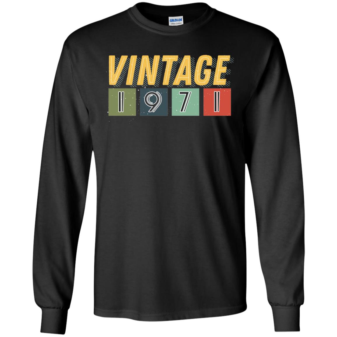Vintage 1971 47th Birthday Gift Shirt For Mens Or WomensG240 Gildan LS Ultra Cotton T-Shirt