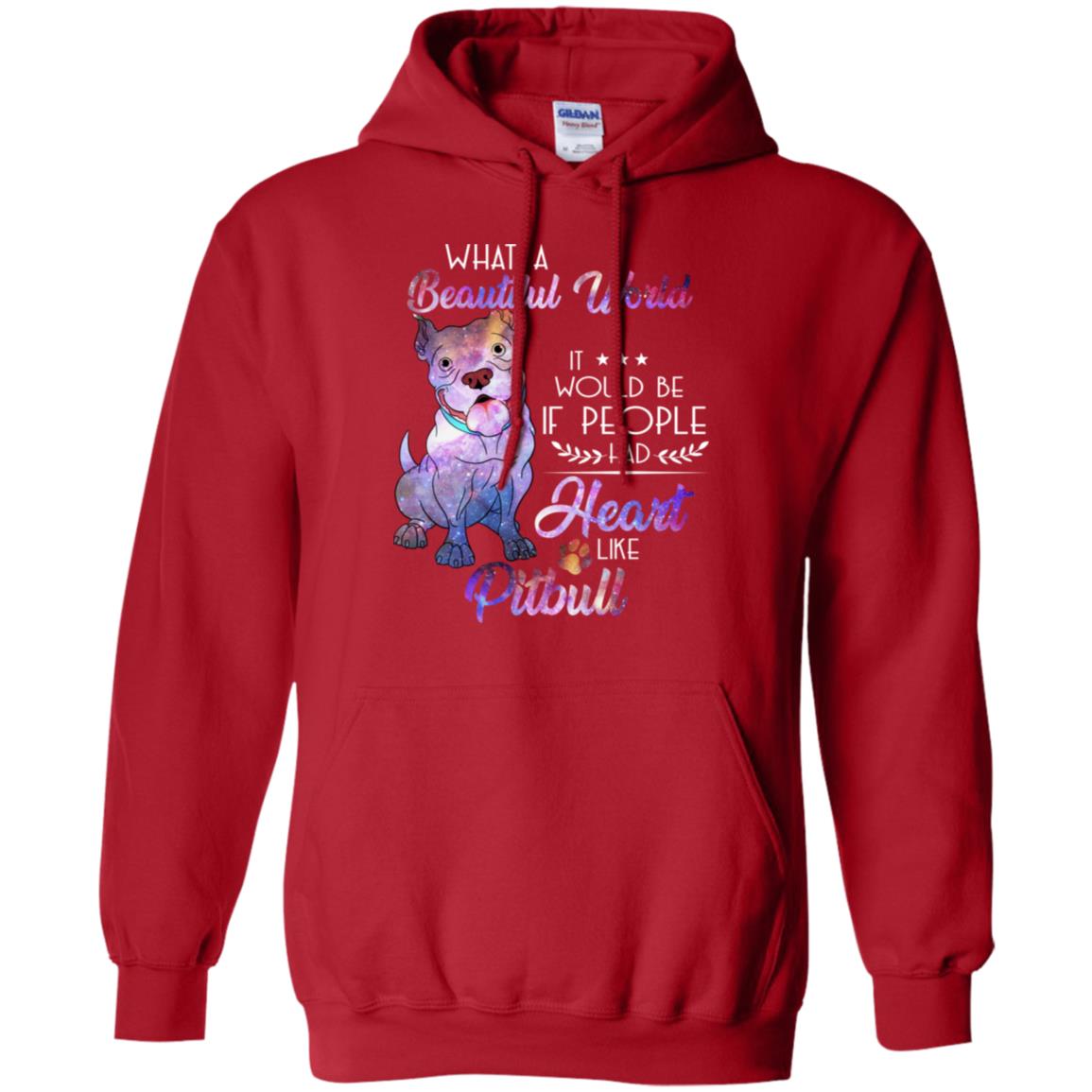 What A Beautiful World It Would Be If People Had Heart Like Pitbull Shirt Red