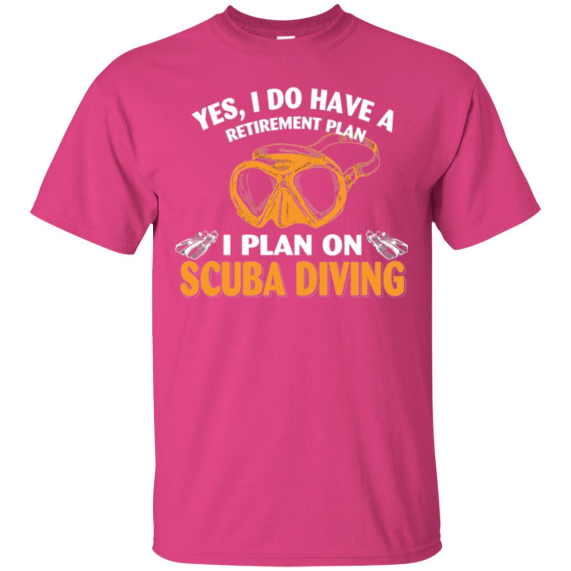 Scuba Diving T-shirt My Retirement Plan I Plan On Scuba Diving Heliconia