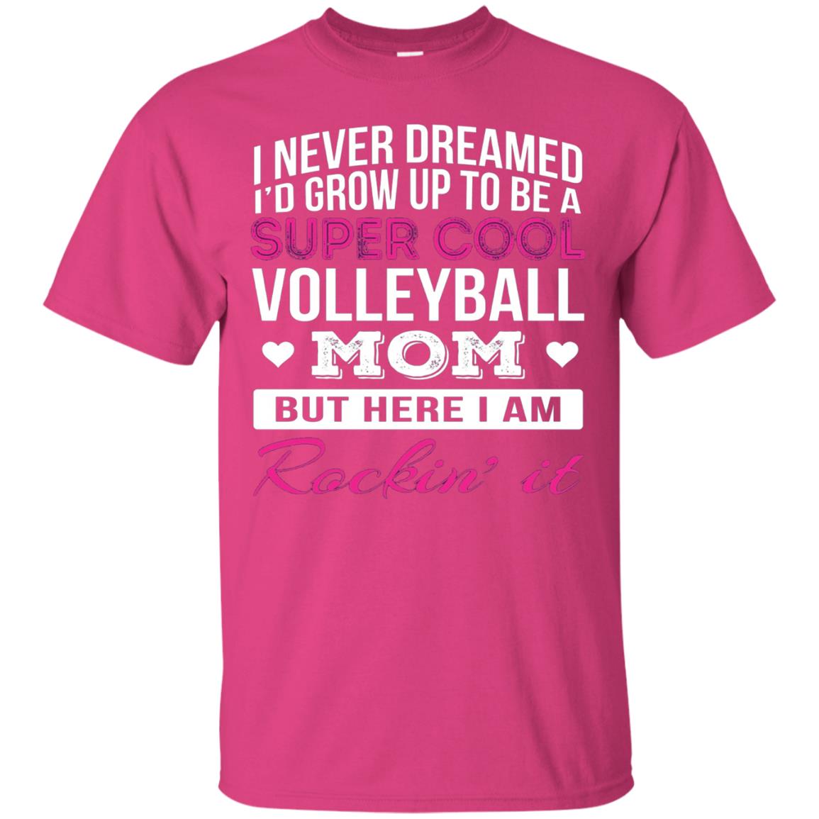 Id Grow Up To Be A Super Cool Volleyball Mom Shirt Heliconia