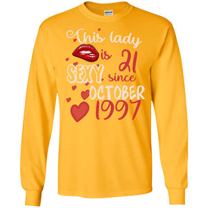This Lady Is 21 Sexy Since October 1997 21st Birthday Shirt For October WomensG240 Gildan LS Ultra Cotton T-Shirt