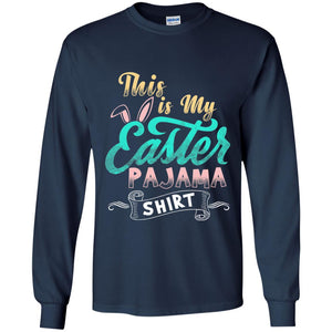 Easter T-shirt This Is Easter Pajama Shirt