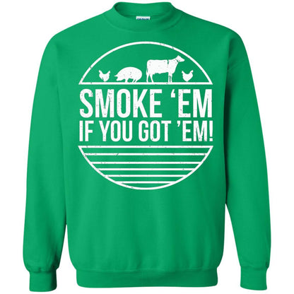 Bbq T-shirt Smoke 'em If You Got 'em Irish Green
