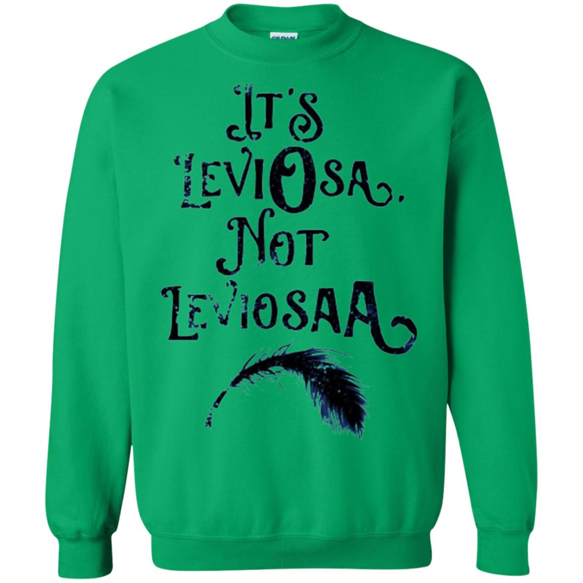 Feather Dirty Black T-shirt It_s Leviosa Not Leviosaa Irish Green