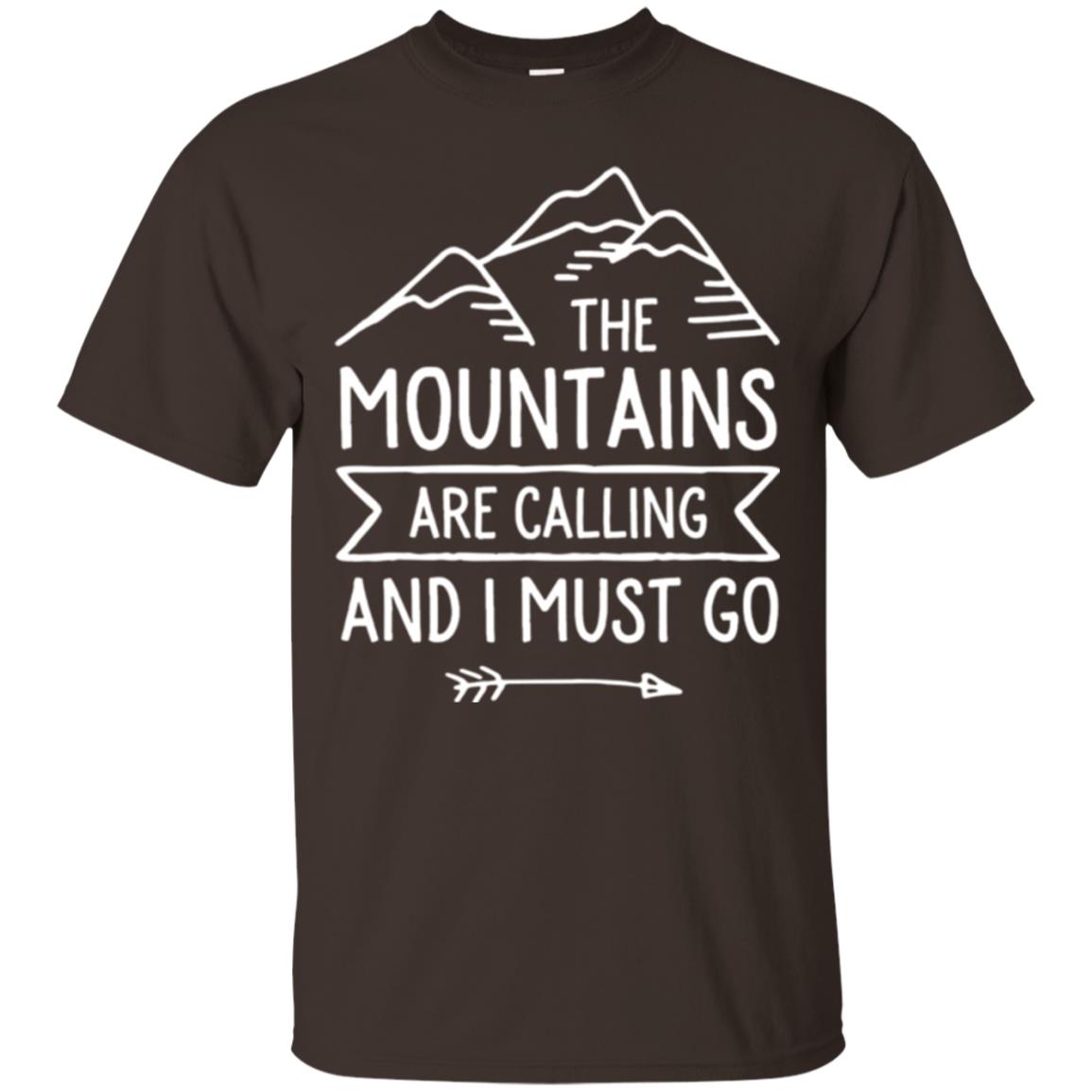 Climbing Mountain T-shirt The Mountains Are Calling And I Must Go Dark Chocolate