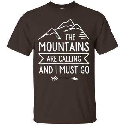 Climbing Mountain T-shirt The Mountains Are Calling And I Must Go Dark Chocolate